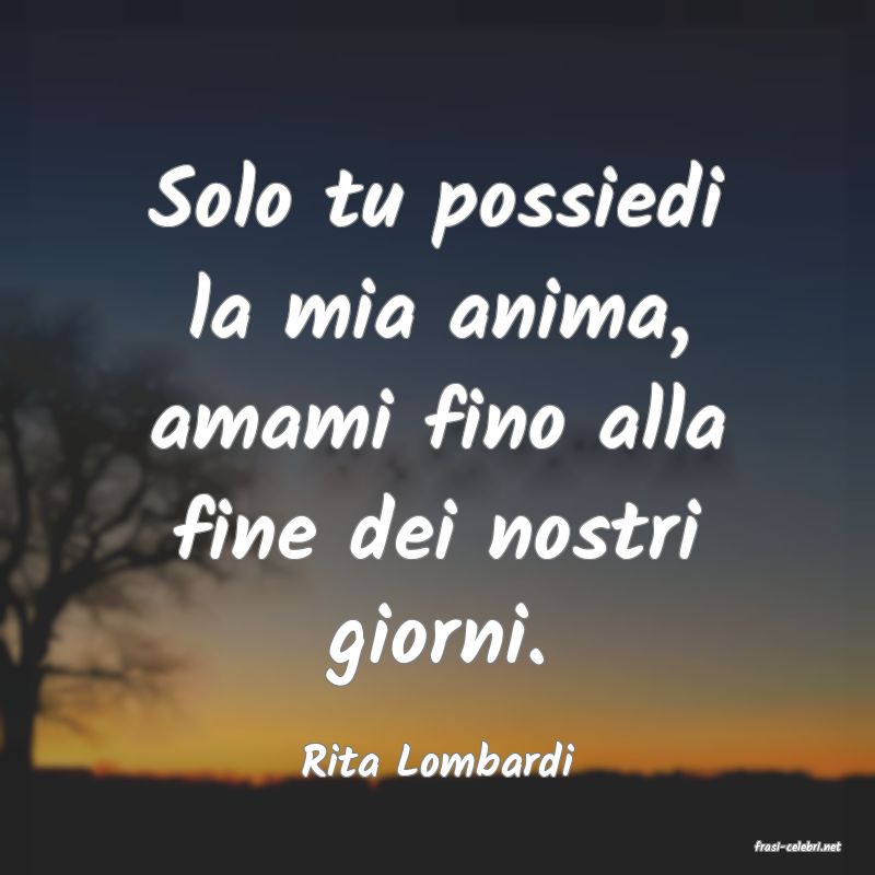 frasi di  Rita Lombardi
