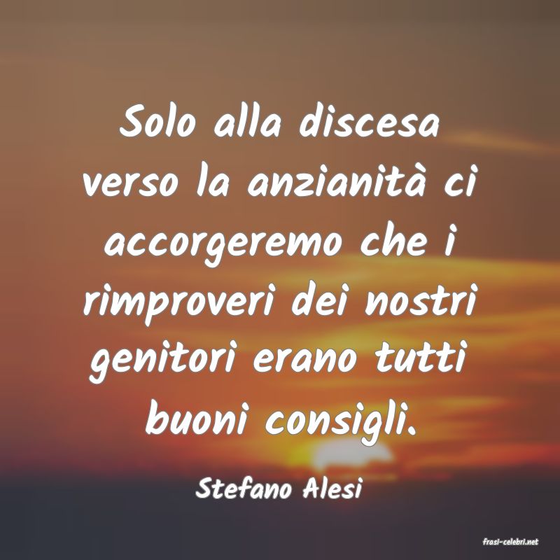 frasi di  Stefano Alesi
