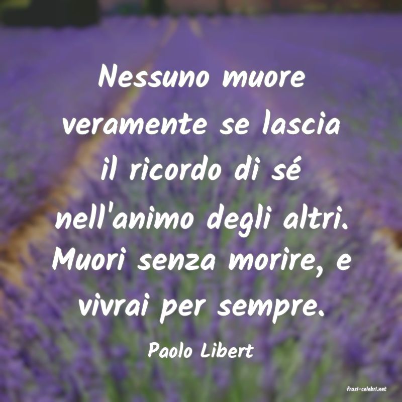 frasi di  Paolo Libert
