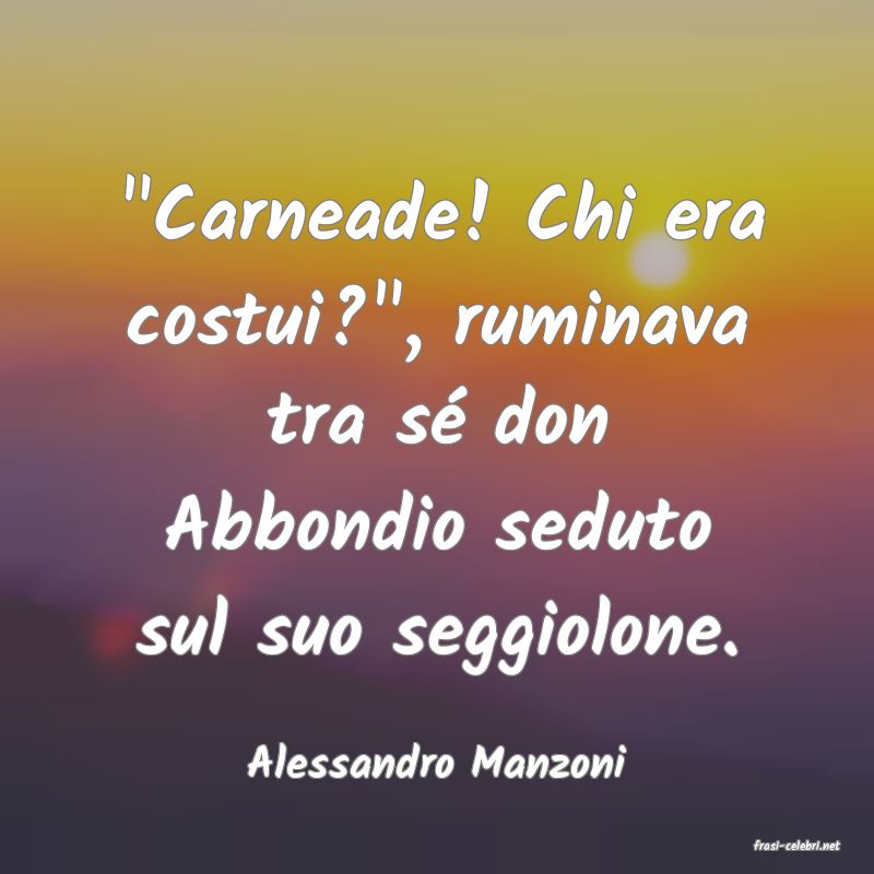 frasi di  Alessandro Manzoni

