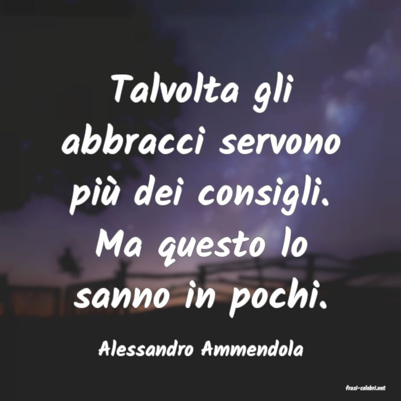 frasi di  Alessandro Ammendola
