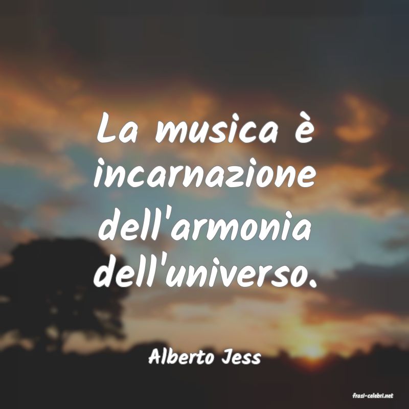 frasi di  Alberto Jess
