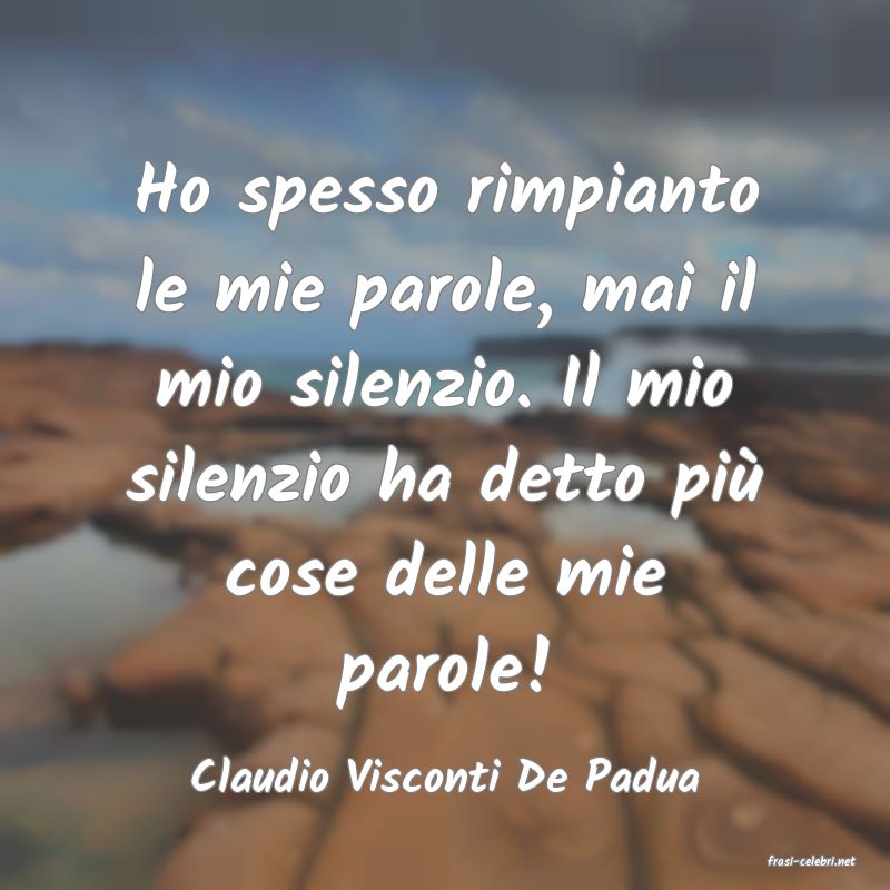 frasi di  Claudio Visconti De Padua
