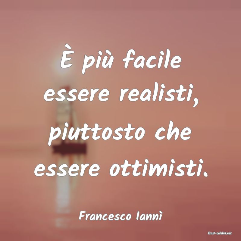 frasi di Francesco Iann�