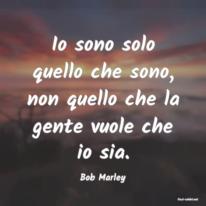 frasi di  Bob Marley
