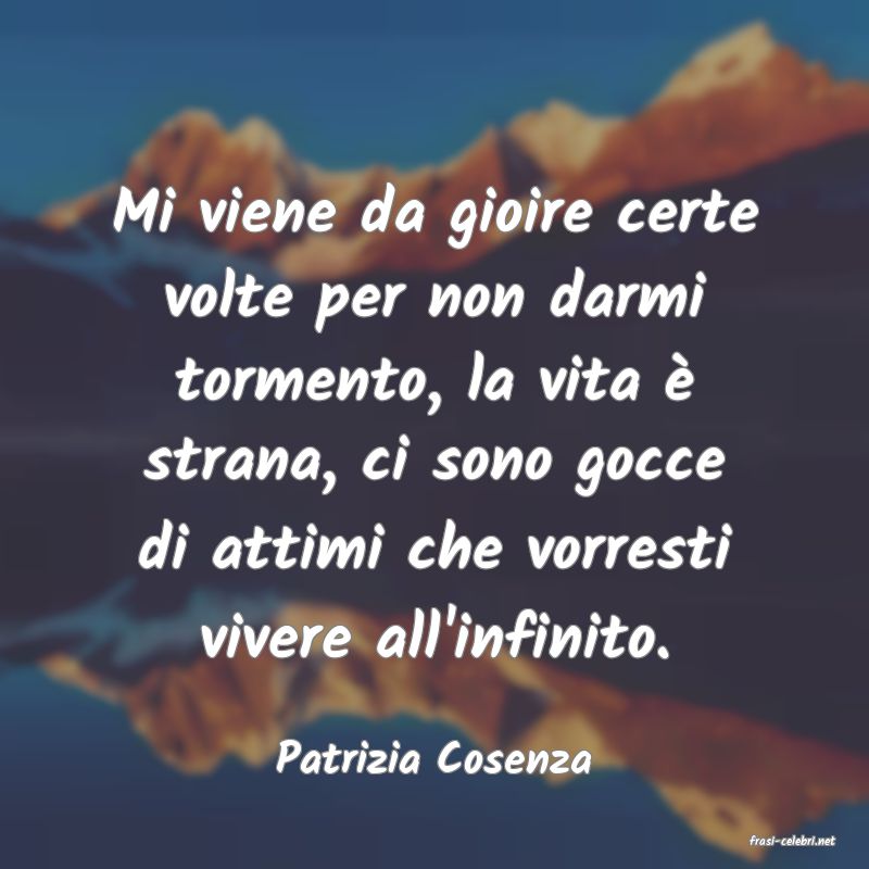 frasi di  Patrizia Cosenza
