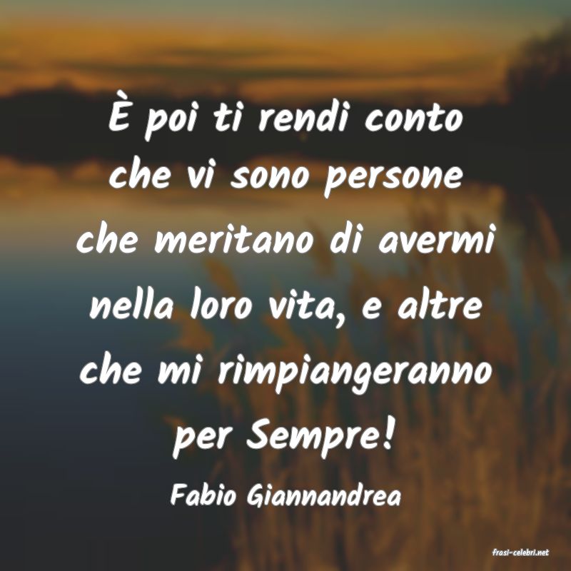 frasi di  Fabio Giannandrea
