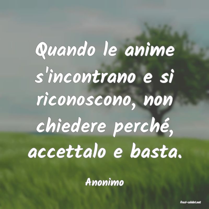 frasi di  Anonimo
