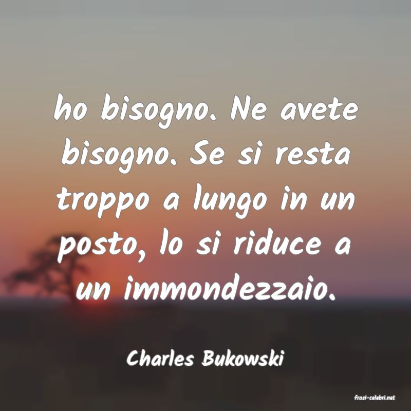 frasi di  Charles Bukowski
