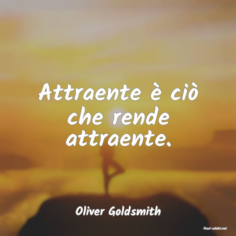 frasi di Oliver Goldsmith