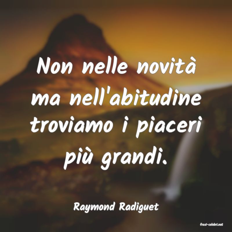 frasi di Raymond Radiguet