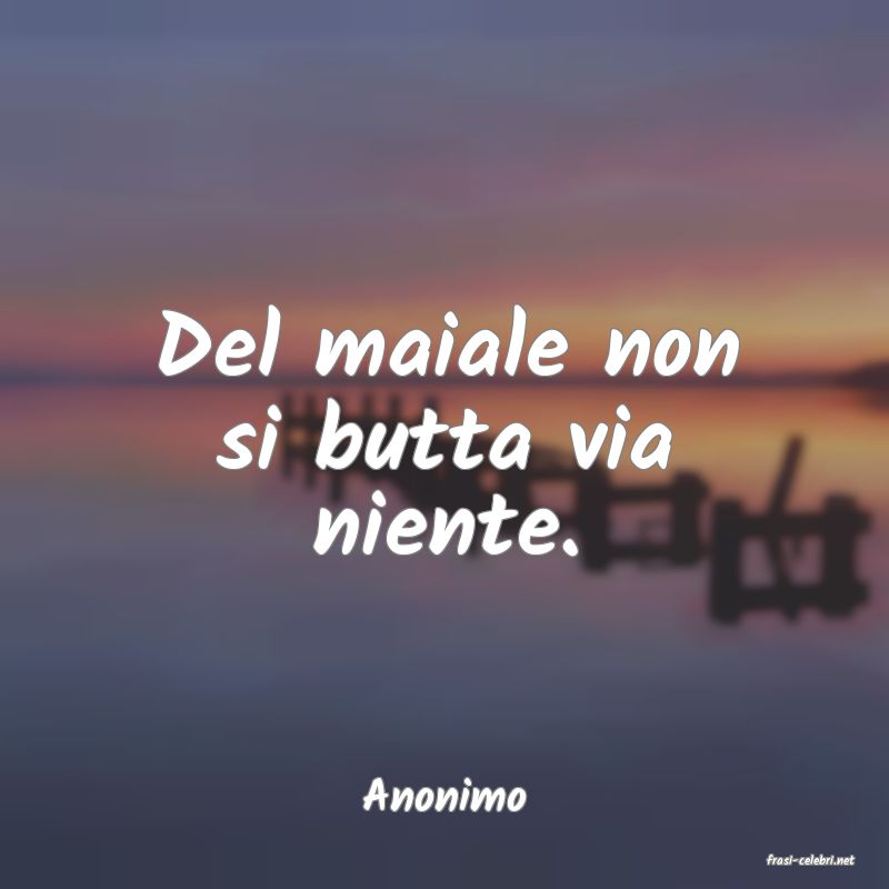 frasi di Anonimo