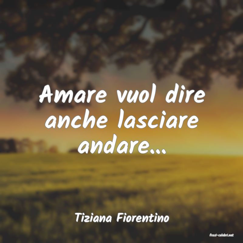 frasi di Tiziana Fiorentino