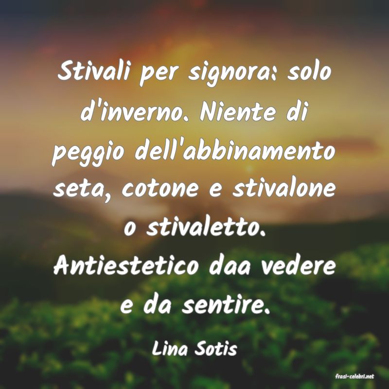frasi di Lina Sotis