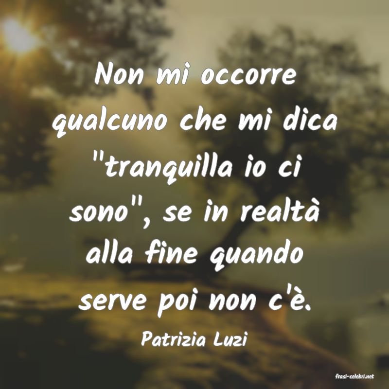 frasi di  Patrizia Luzi
