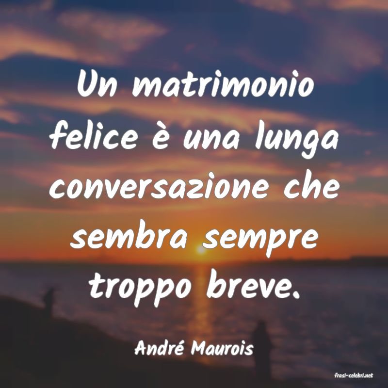 frasi di Andr� Maurois