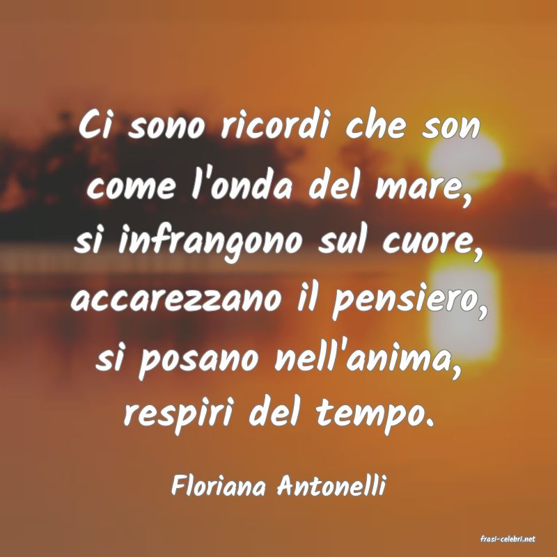 frasi di  Floriana Antonelli
