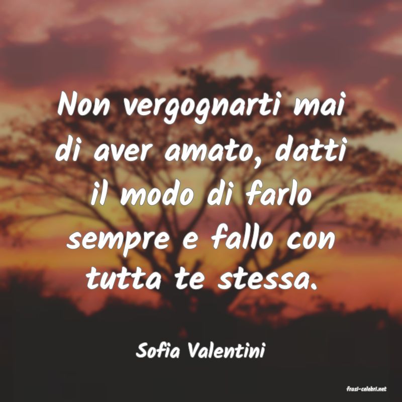 frasi di  Sofia Valentini
