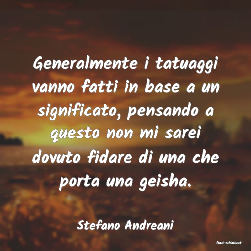 frasi di Stefano Andreani