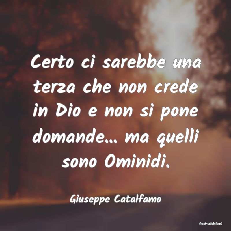 frasi di  Giuseppe Catalfamo
