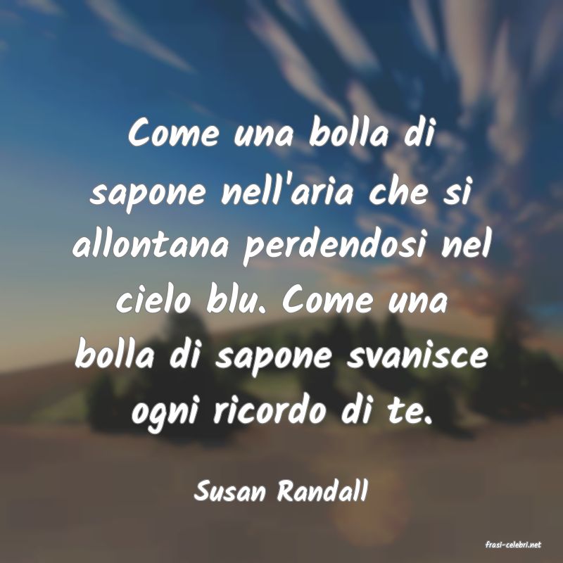 frasi di  Susan Randall
