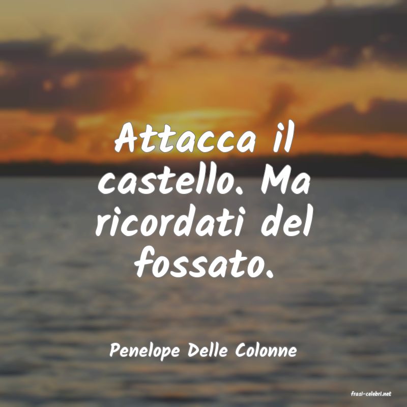 frasi di  Penelope Delle Colonne
