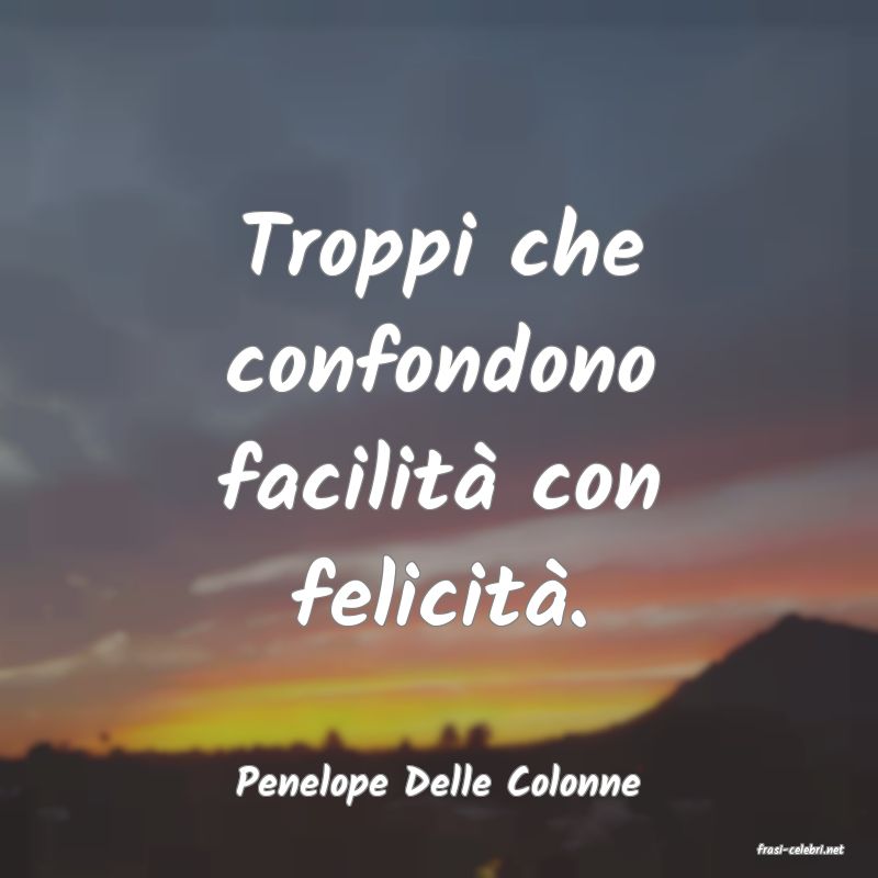 frasi di Penelope Delle Colonne