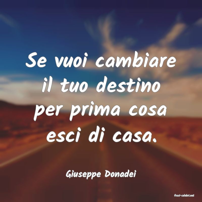frasi di  Giuseppe Donadei
