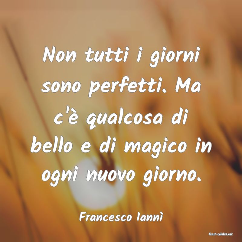 frasi di Francesco Iann�