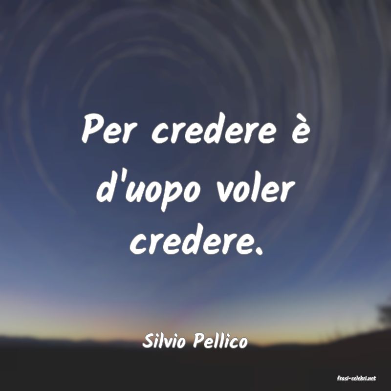 frasi di  Silvio Pellico
