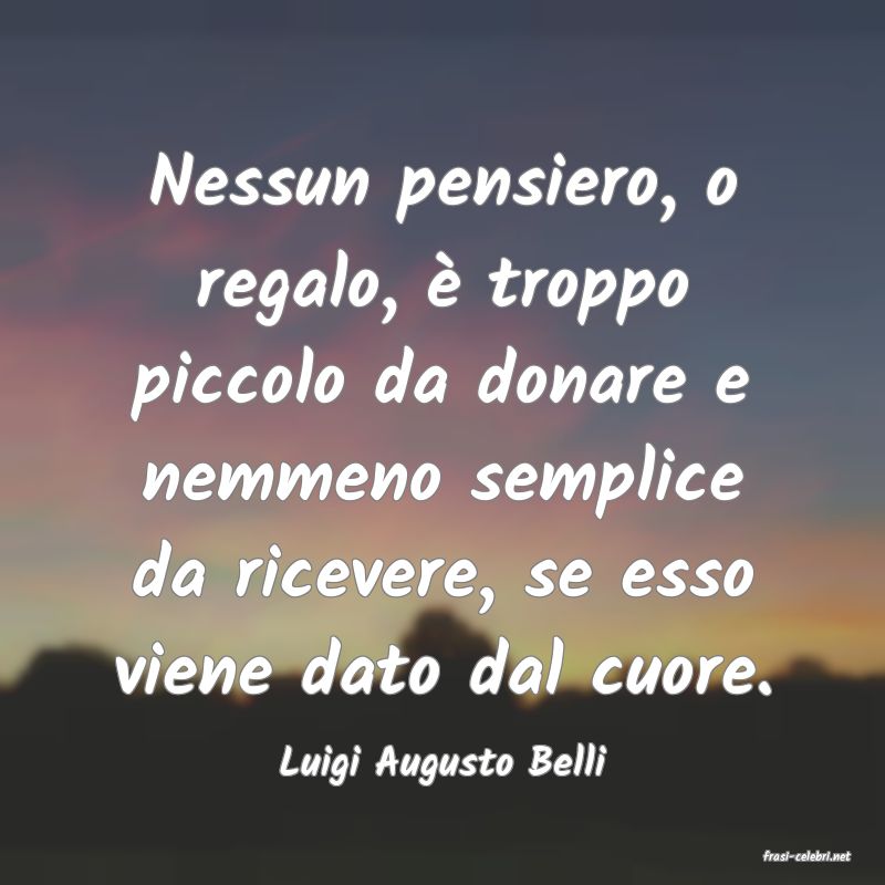frasi di  Luigi Augusto Belli

