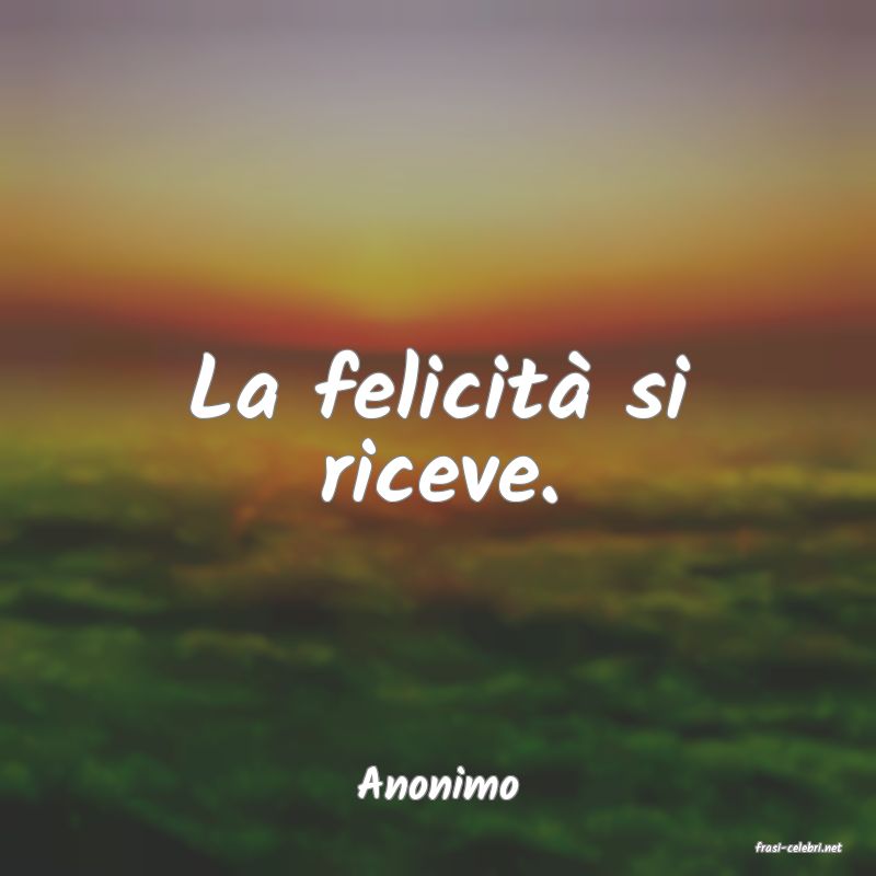 frasi di Anonimo