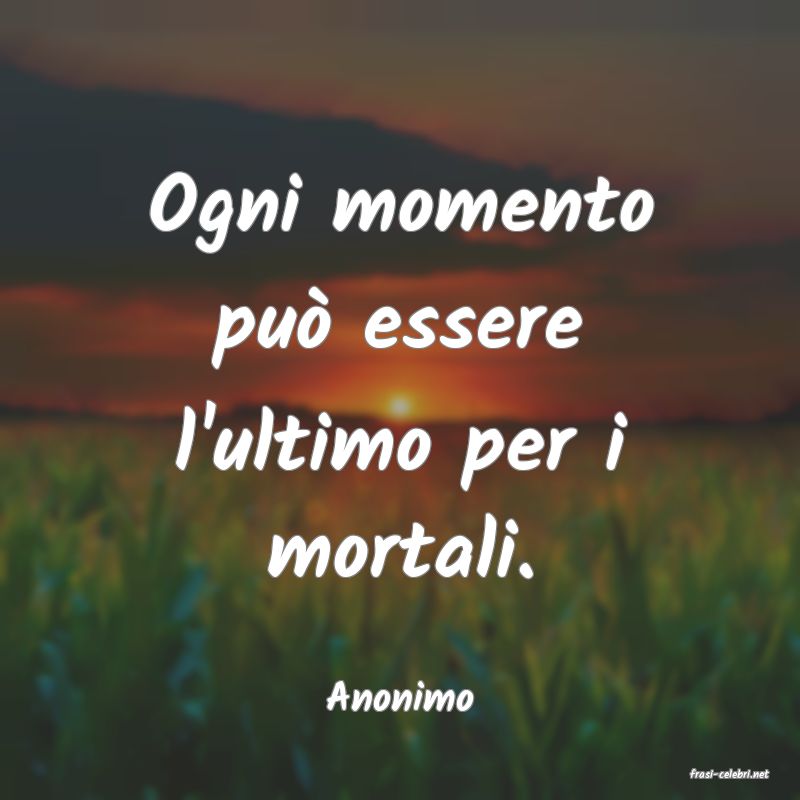 frasi di  Anonimo
