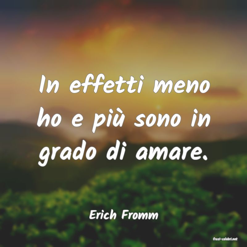 frasi di  Erich Fromm
