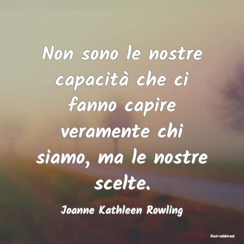 frasi di  Joanne Kathleen Rowling
