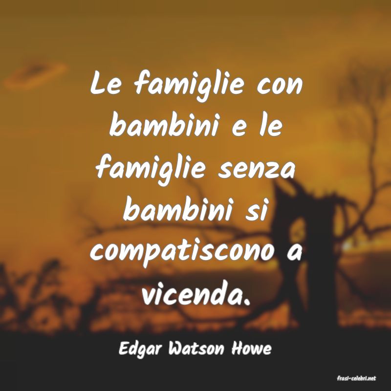 frasi di Edgar Watson Howe