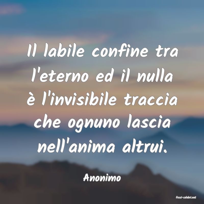 frasi di  Anonimo
