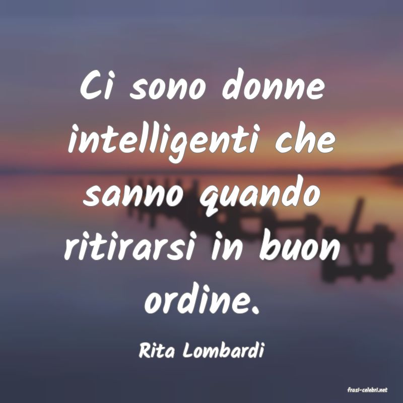 frasi di  Rita Lombardi
