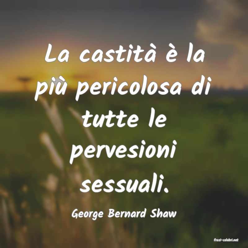 frasi di  George Bernard Shaw
