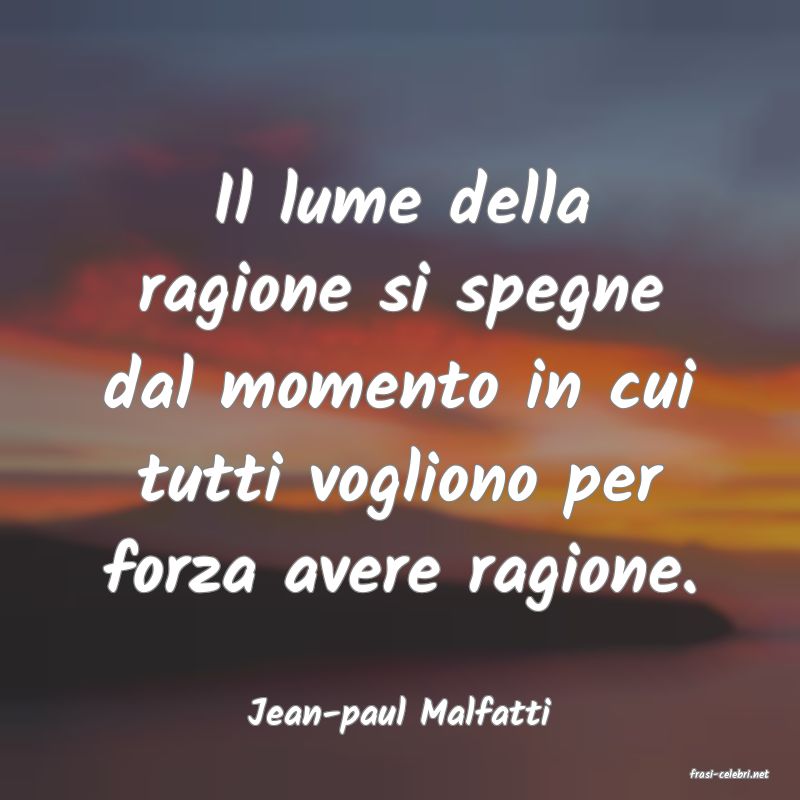 frasi di Jean-paul Malfatti