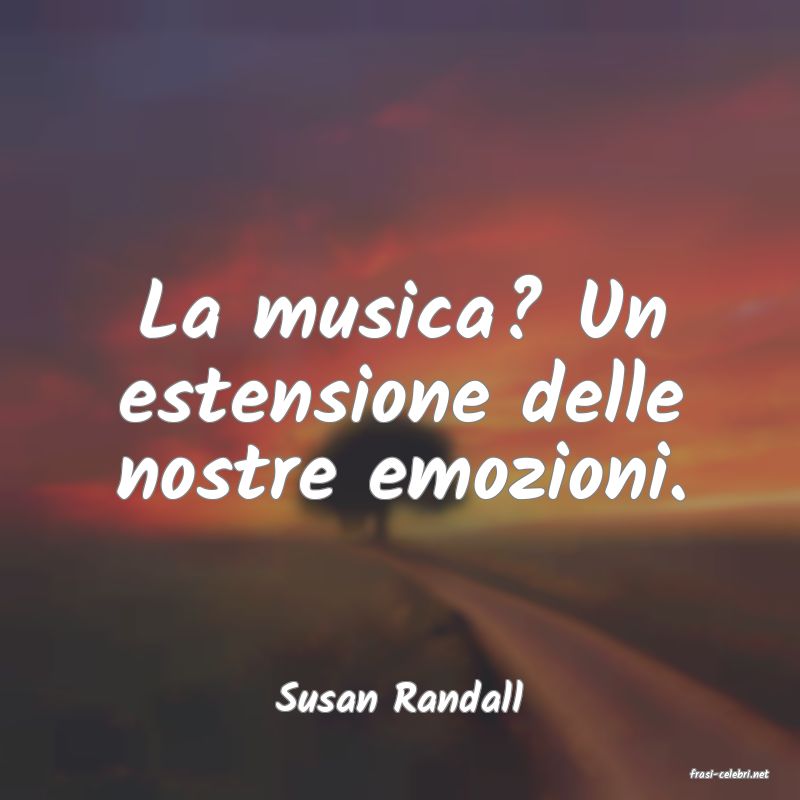 frasi di  Susan Randall
