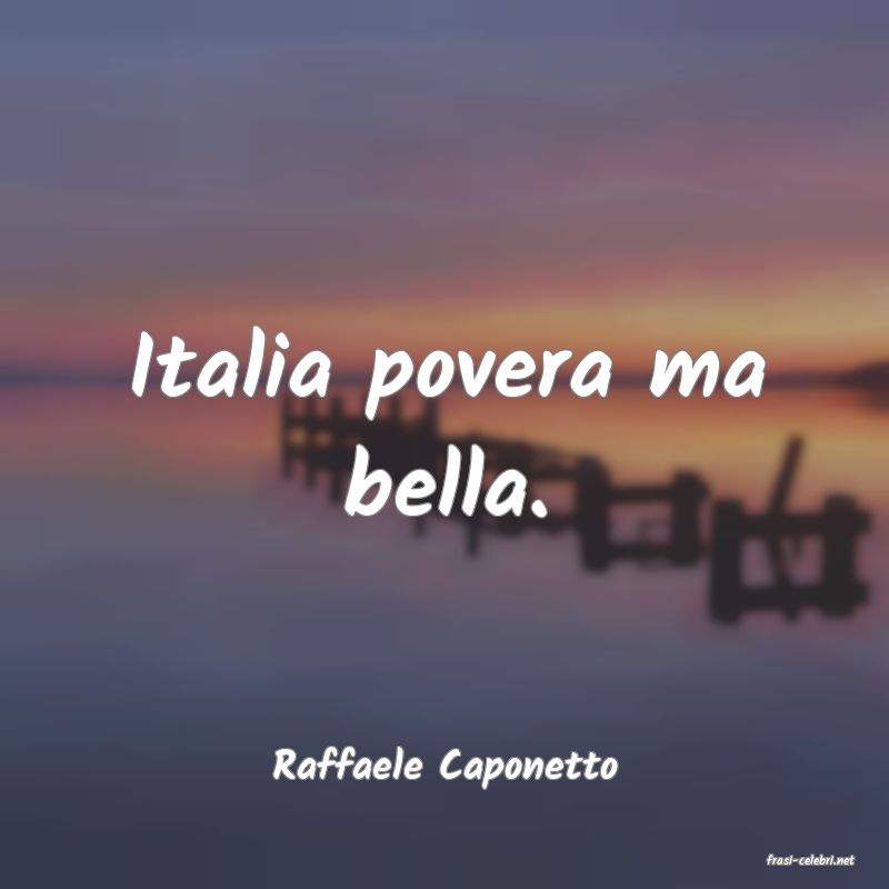 frasi di  Raffaele Caponetto
