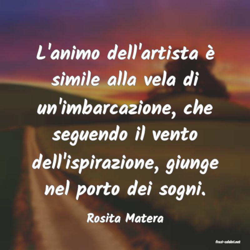 frasi di  Rosita Matera
