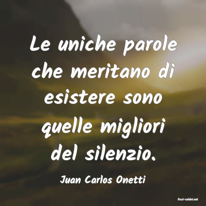 frasi di  Juan Carlos Onetti
