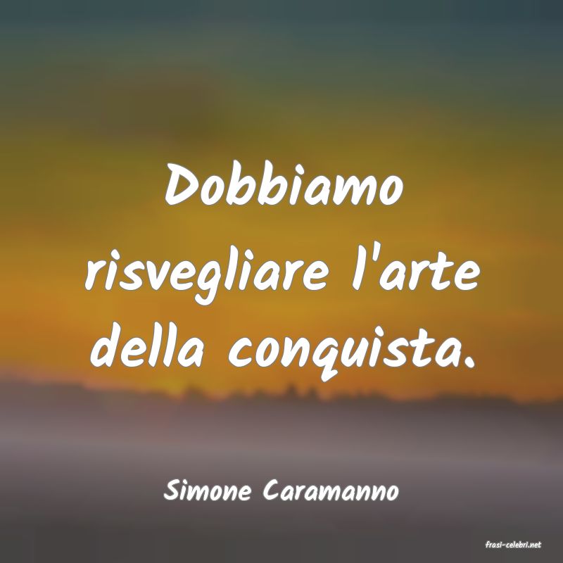 frasi di  Simone Caramanno
