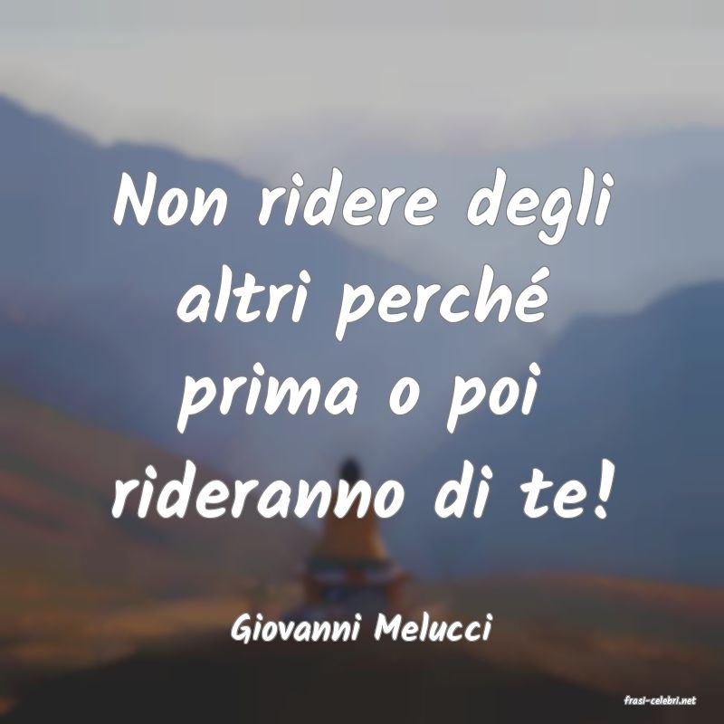 frasi di  Giovanni Melucci
