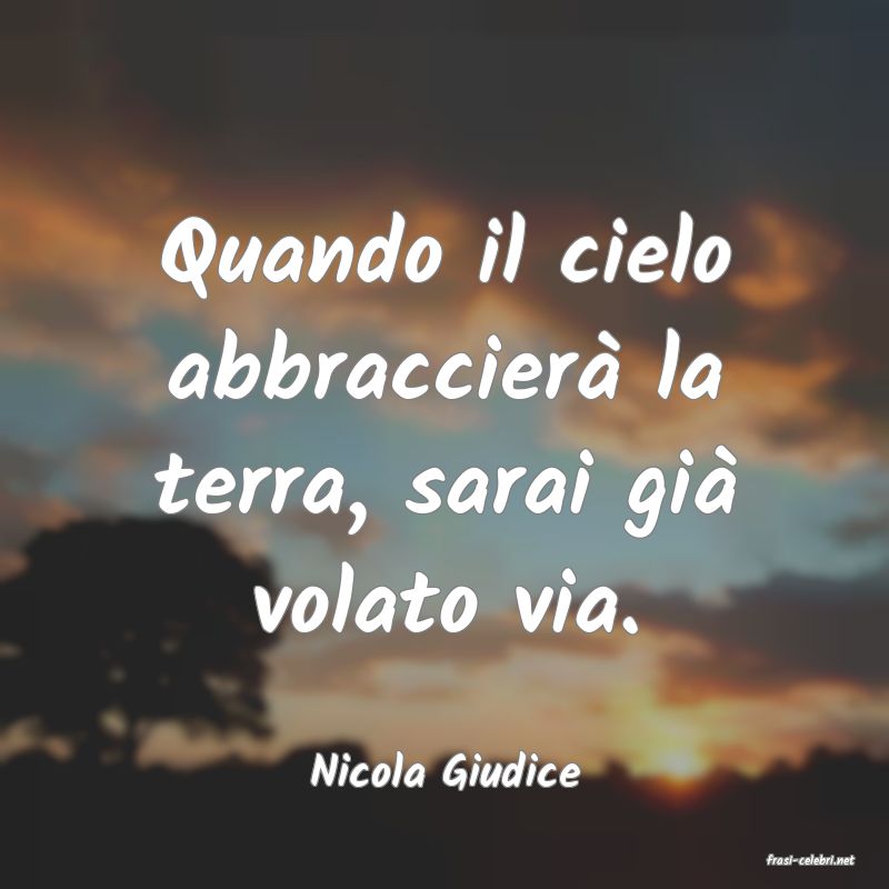 frasi di  Nicola Giudice
