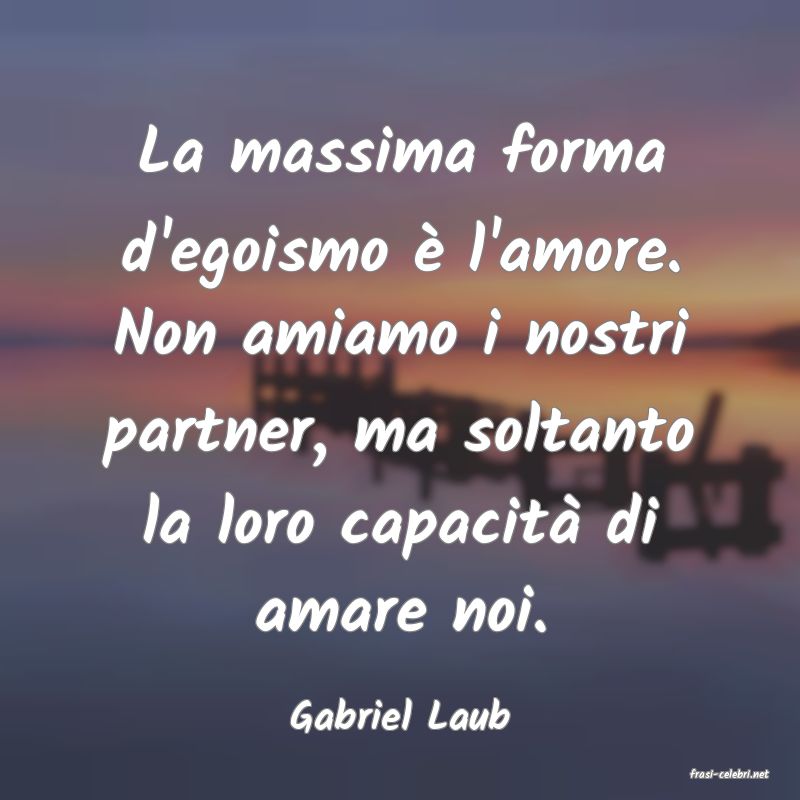 frasi di Gabriel Laub