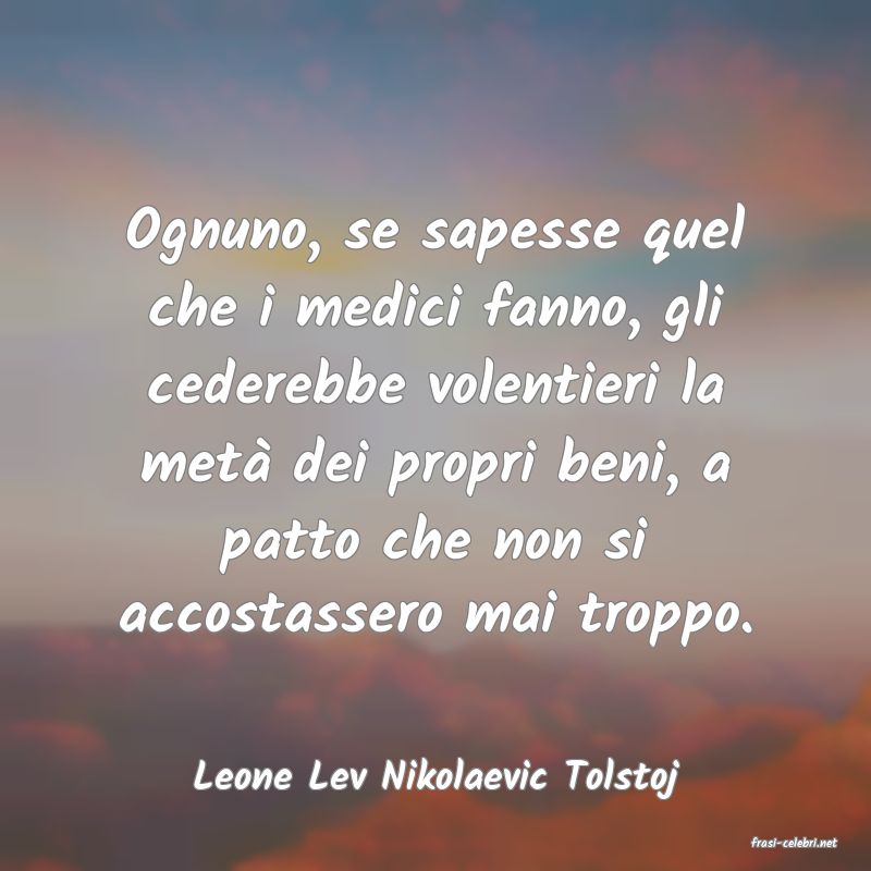 frasi di Leone Lev Nikolaevic Tolstoj