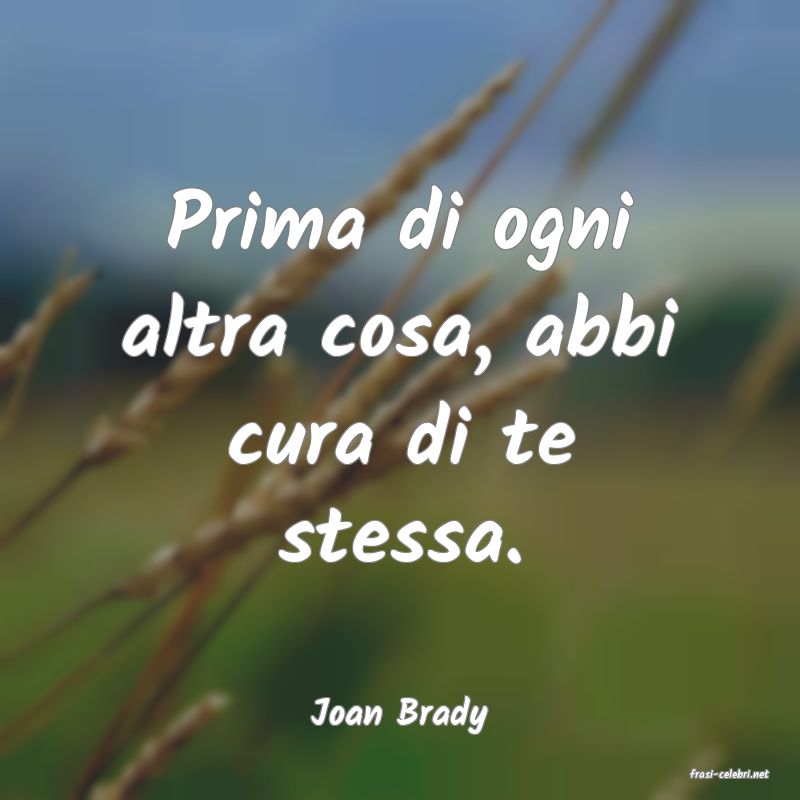 frasi di Joan Brady